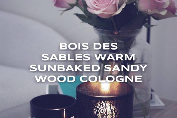 Bois des Sables warm sunbaked sandy wood cologne