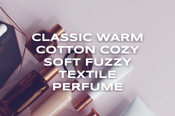 Classic Warm Cotton cozy soft fuzzy textile perfume