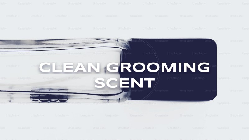 clean grooming scent