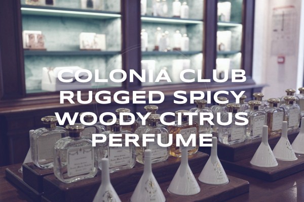 Colonia Club rugged spicy woody citrus perfume