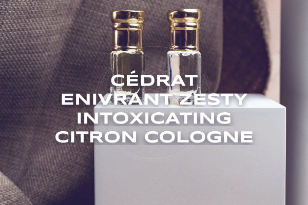 Cédrat Enivrant zesty intoxicating citron cologne