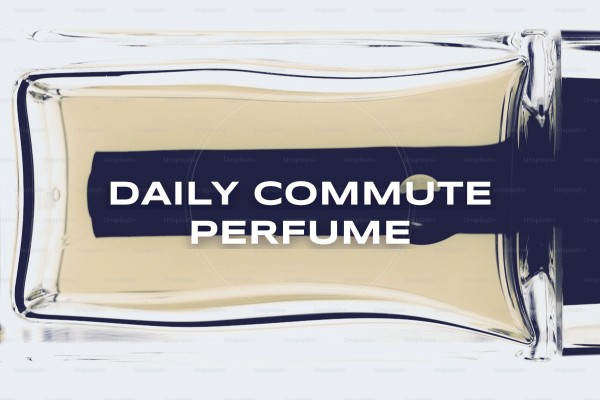 daily commute perfume