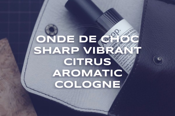 Onde de Choc sharp vibrant citrus aromatic cologne