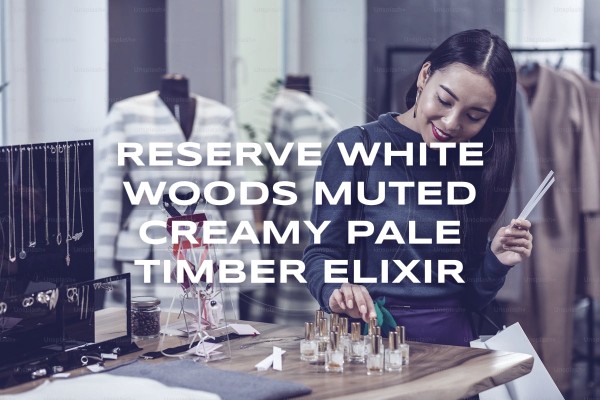 Reserve White Woods muted creamy pale timber elixir