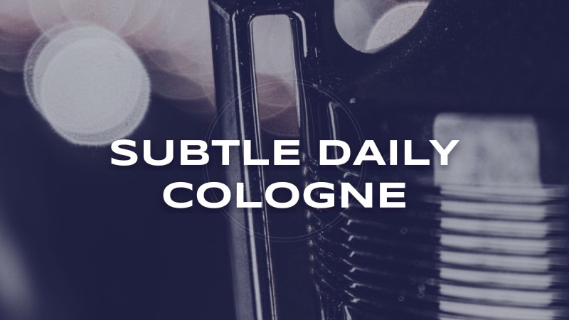 subtle daily cologne