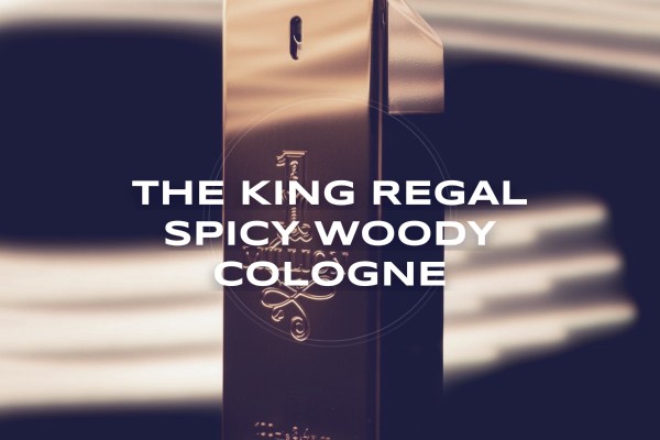 The King regal spicy woody cologne
