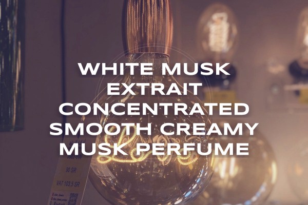 White Musk Extrait concentrated smooth creamy musk perfume