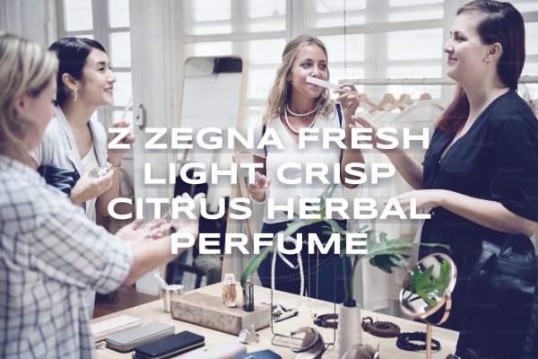 Z Zegna Fresh light crisp citrus herbal perfume